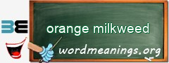 WordMeaning blackboard for orange milkweed